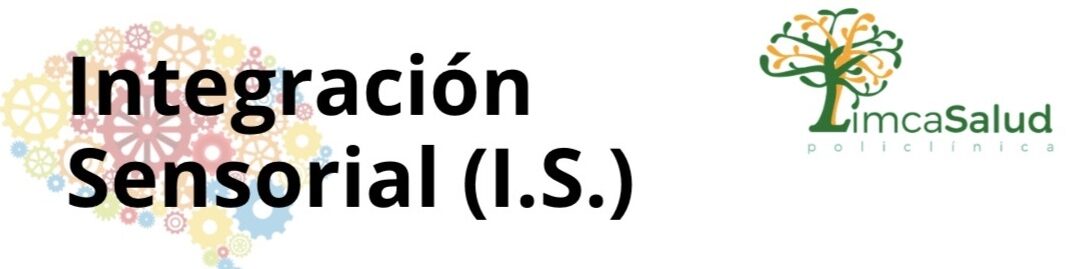 INTEGRACIÓN SENSORIAL (I.S)