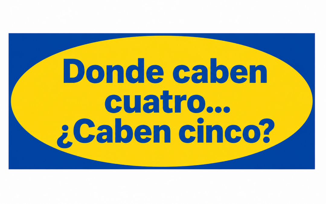 Donde caben 4… ¿Caben 5?